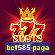 bet585 paga